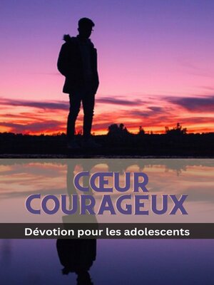 cover image of Cœur courageux Dévotion pour les adolescents